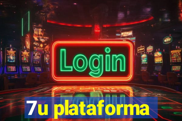 7u plataforma